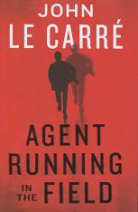Agent Running in the Field by John Le Carre